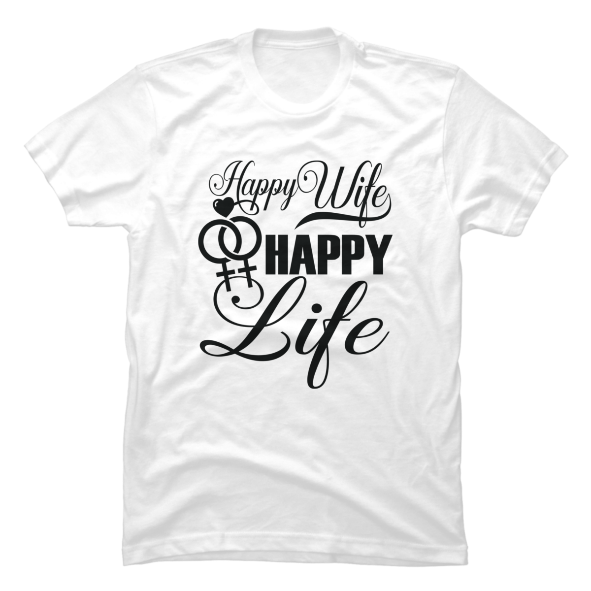happy wife happy life shirts